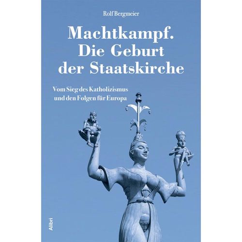 Machtkampf. Die Geburt der Staatskirche - Rolf Bergmeier, Kartoniert (TB)