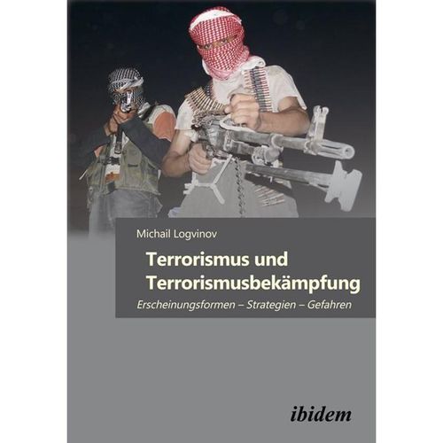 Terrorismus und Terrorismusbekämpfung - Michail Logvinov, Kartoniert (TB)