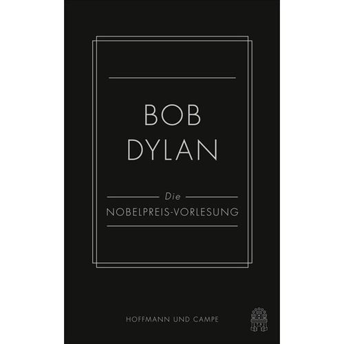 Die Nobelpreis-Vorlesung - Bob Dylan, Gebunden