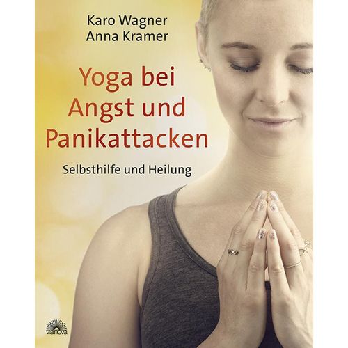 Yoga bei Angst und Panikattacken - Karo Wagner, Anna Kramer, Kartoniert (TB)