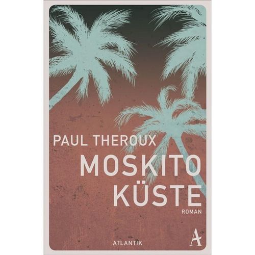 Moskito-Küste - Paul Theroux, Kartoniert (TB)