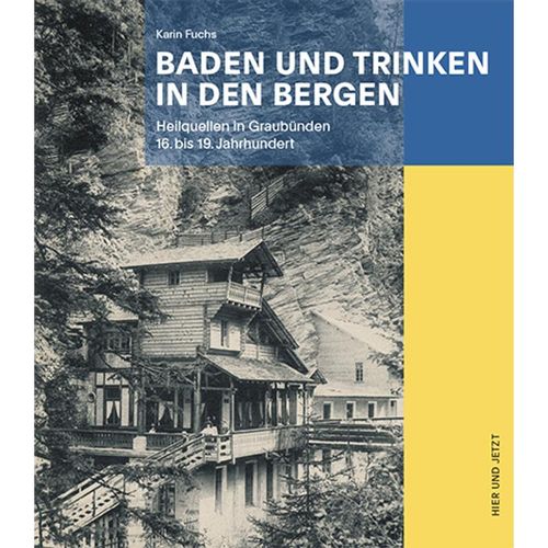 Baden und Trinken in den Bergen - Karin Fuchs, Gebunden
