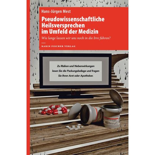 Pseudowissenschaftliche Heilsversprechen im Umfeld der Medizin - Hans-Jürgen Mest, Kartoniert (TB)