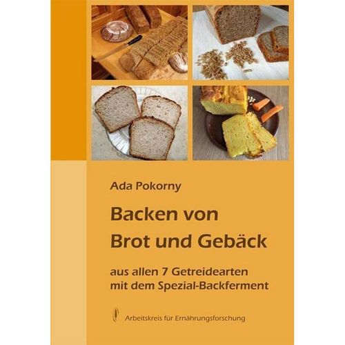 Backen von Brot und Gebäck - Ada Pokorny, Gebunden