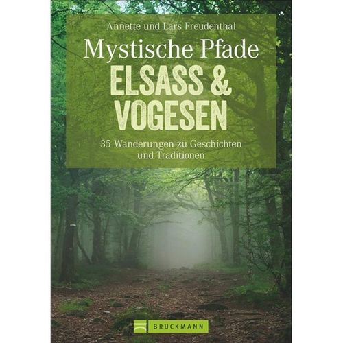 Mystische Pfade Elsass & Vogesen - Annette Freudenthal, Lars Freudenthal, Kartoniert (TB)