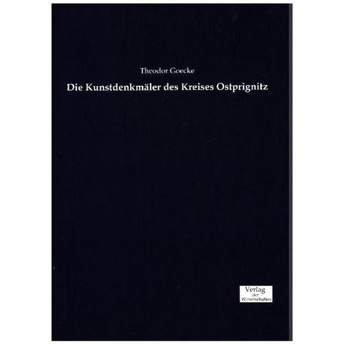 Die Kunstdenkmäler des Kreises Ostprignitz - Theodor Goecke, Kartoniert (TB)