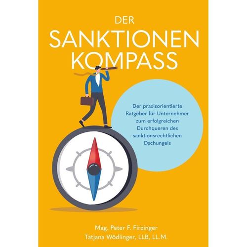 Der Sanktionen Kompass - Tatjana Wödlinger, Peter F. Firzinger, Kartoniert (TB)