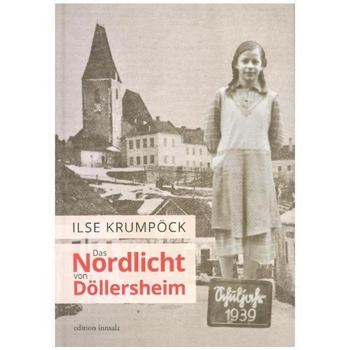 Das Nordlicht von Döllersheim - Ilse Krumpöck, Gebunden