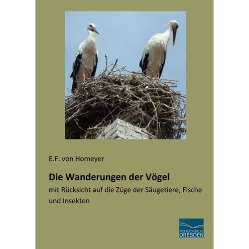 Die Wanderungen der Vögel - Eugen Ferdinand von Homeyer, Kartoniert (TB)