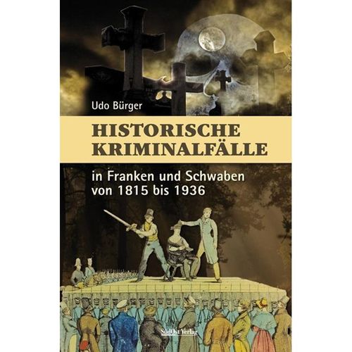 Historische Kriminalfälle - Udo Bürger, Kartoniert (TB)