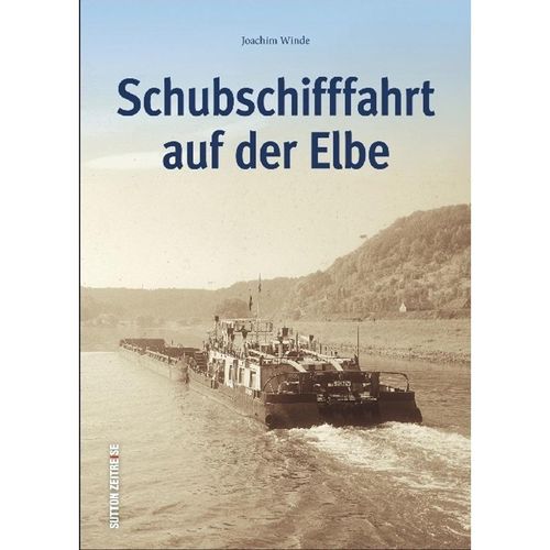 Schubschifffahrt auf der Elbe - Joachim Winde, Gebunden