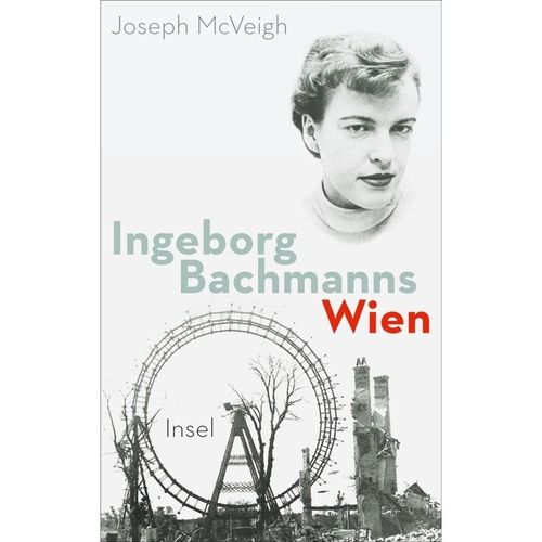 Ingeborg Bachmanns Wien 1946-1953. - Joseph McVeigh, Gebunden