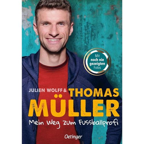 Mein Weg zum Fußballprofi - Thomas Müller, Julien Wolff, Gebunden