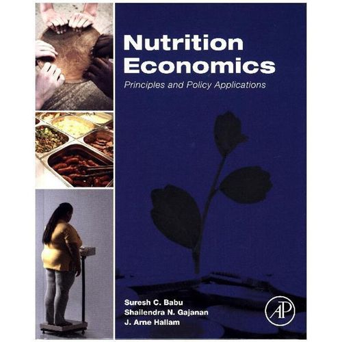 Nutrition Economics - Suresh Babu, Shailendra Gajanan, J. Arne Hallam, Gebunden