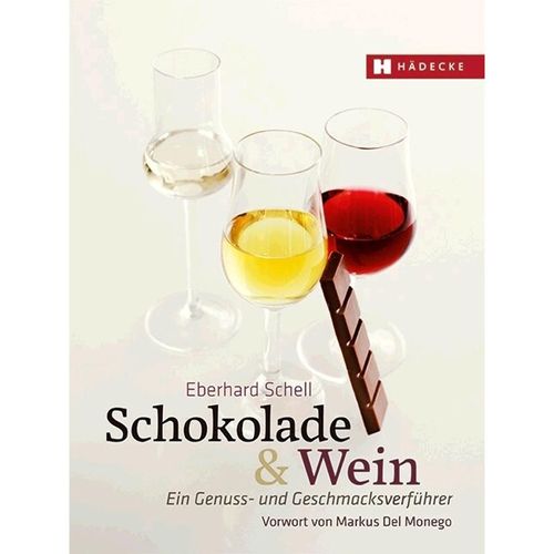 Schokolade & Wein - Eberhard Schell, Gebunden