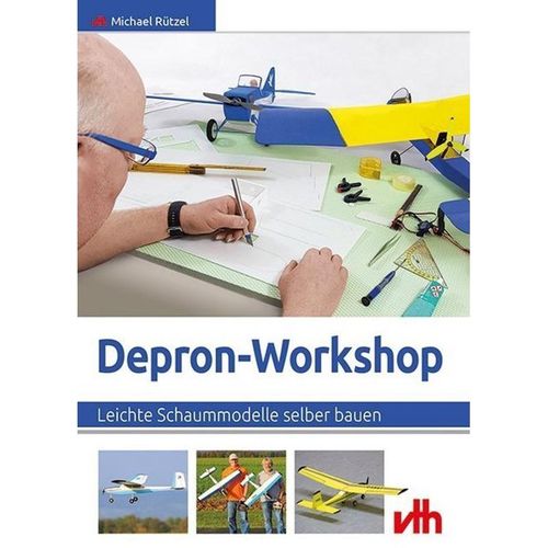 Depron-Workshop - Michael Rützel, Kartoniert (TB)
