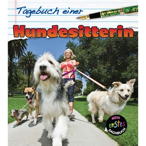 Mein erstes Sachbuch / Tagebuch einer Hundesitterin - Angela Royston, Gebunden