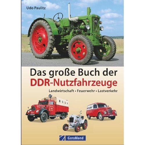 Das große Buch der DDR-Nutzfahrzeuge - Udo Paulitz, Gebunden