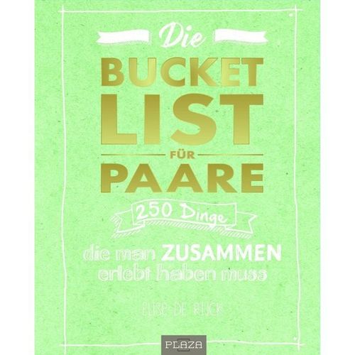 Die Bucket List für Paare. DAS Hochzeitsgeschenk - Elise de Rijck, Kartoniert (TB)