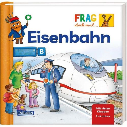 Frag doch mal ... die Maus / Frag doch mal ... die Maus: Eisenbahn, Pappband