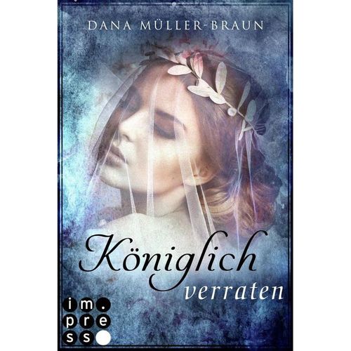 Königlich verraten / Die Königlich-Reihe Bd.2 - Dana Müller-Braun, Kartoniert (TB)