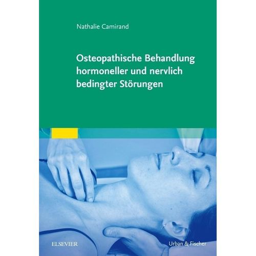Osteopathische Behandlung hormoneller und nervlich bedingter Störungen - Nathalie Camirand, Gebunden