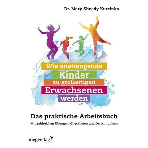 Wie anstrengende Kinder zu großartigen Erwachsenen werden - Mary Sheedy Kurcinka, Kartoniert (TB)