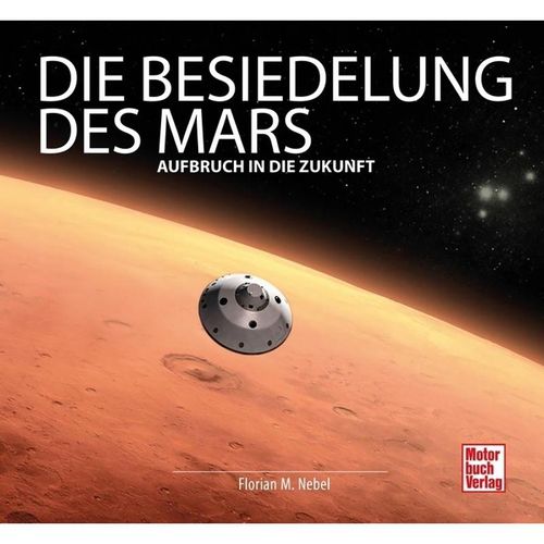 Die Besiedelung des Mars - Florian Matthias Nebel, Gebunden