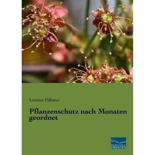 Pflanzenschutz nach Monaten geordnet - Lorenz Hiltner, Kartoniert (TB)