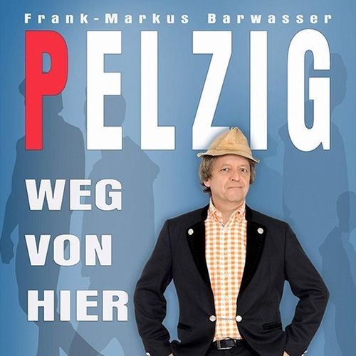 Weg von hier,2 Audio-CDs - Erwin Pelzig (Hörbuch)
