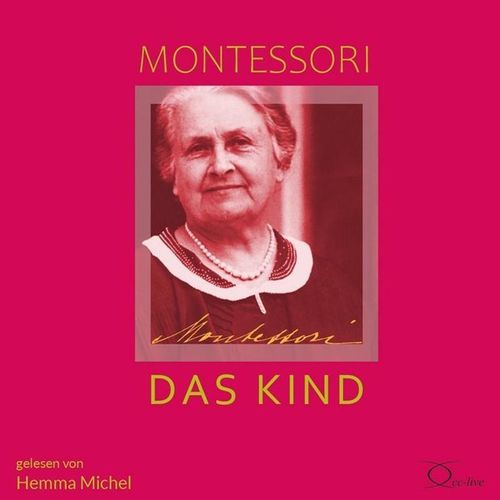 Montessori - Das Kind,1 Audio-CD - Maria Montessori (Hörbuch)