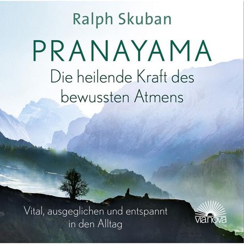 Pranayama - Die heilende Kraft des bewussten Atmens,Audio-CD - Ralph Skuban (Hörbuch)