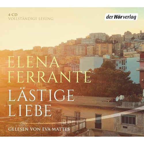 Lästige Liebe,5 Audio-CDs - Elena Ferrante (Hörbuch)