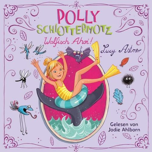 Polly Schlottermotz - 4 - Walfisch Ahoi! - Lucy Astner (Hörbuch)
