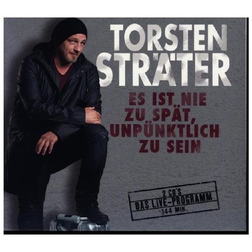 Es ist nie zu spät, unpünktlich zu sein,2 Audio-CD - Torsten Sträter (Hörbuch)
