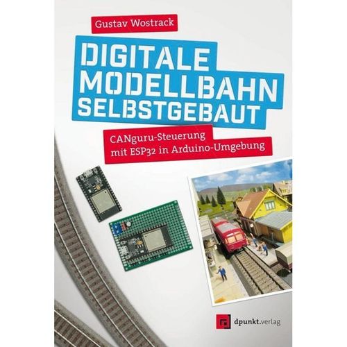 Digitale Modellbahn selbstgebaut - Gustav Wostrack, Kartoniert (TB)