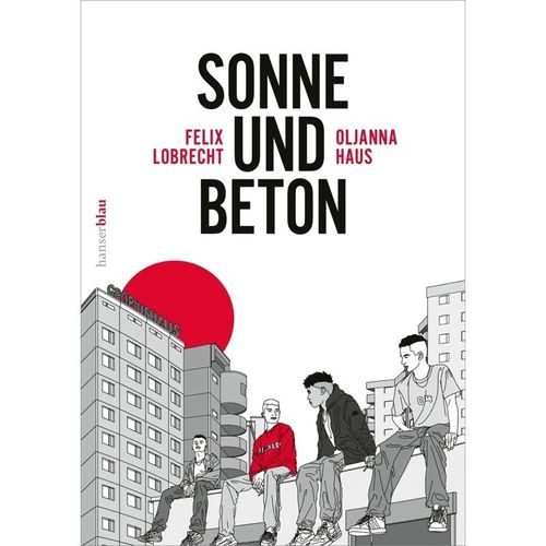 Sonne und Beton - Die Graphic Novel - Oljanna Haus, Felix Lobrecht, Kartoniert (TB)