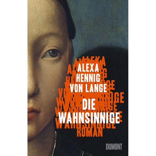Die Wahnsinnige - Alexa Hennig Von Lange, Gebunden