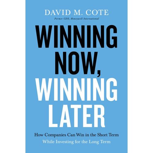 Winning Now, Winning Later - David M. Cote, Gebunden