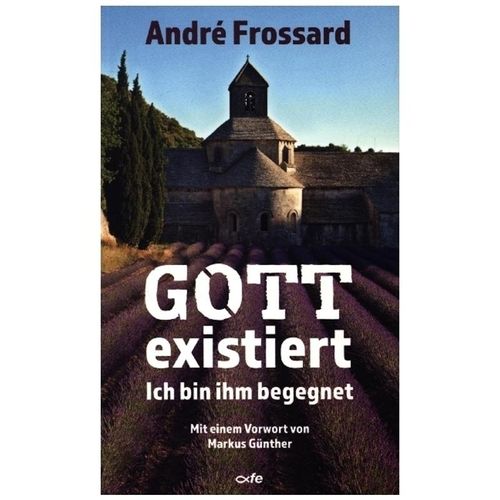 Gott existiert - André Frossard, Kartoniert (TB)