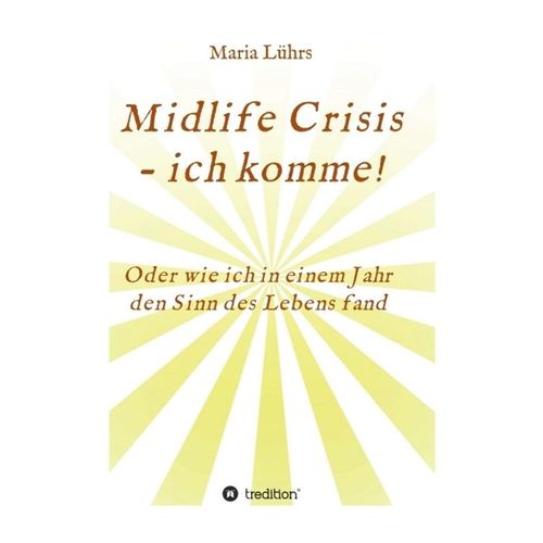 Midlife Crisis - ich komme! - Maria Lührs, Kartoniert (TB)