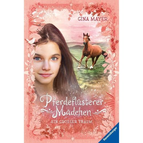 Ein großer Traum / Pferdeflüsterer-Mädchen Bd.2 - Gina Mayer, Gebunden
