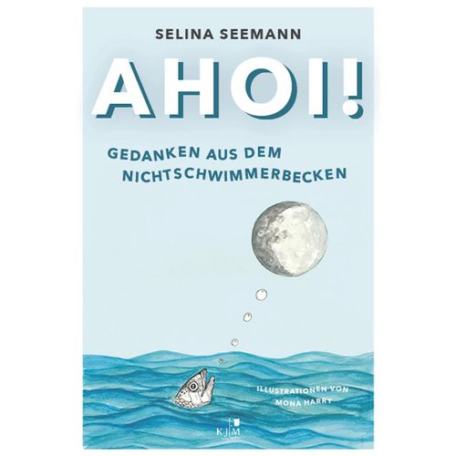 Ahoi! Gedanken aus dem Nichtschwimmerbecken - Selina Seemann, Gebunden