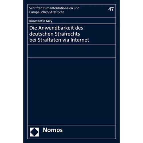 Die Anwendbarkeit des deutschen Strafrechts bei Straftaten via Internet - Konstantin Mey, Kartoniert (TB)