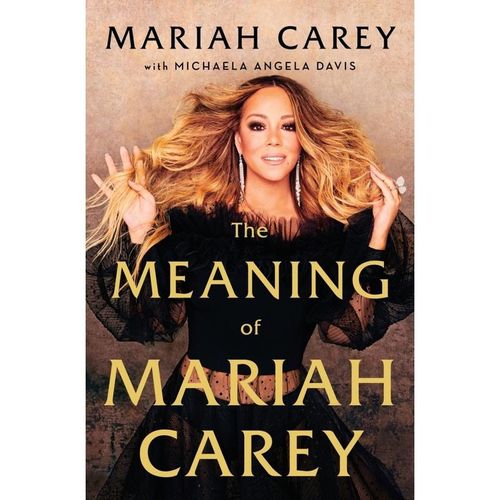 The Meaning of Mariah Carey - Mariah Carey, Gebunden