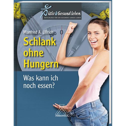 Schlank ohne Hungern - Manfred A. Ullrich, Kartoniert (TB)
