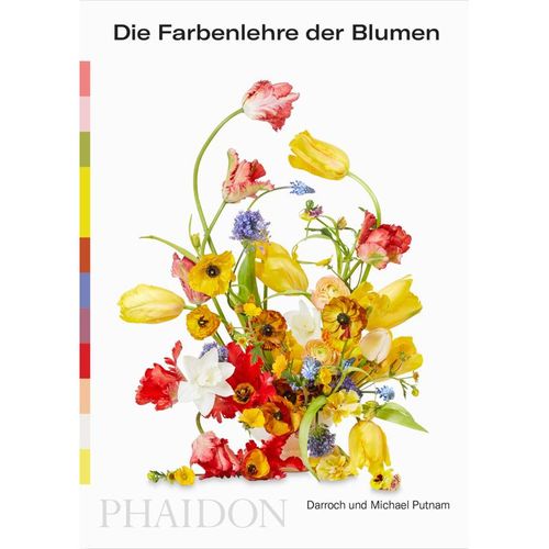 Die Farbenlehre der Blumen - Darroch Putnam, Michael Putnam, Kartoniert (TB)