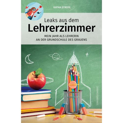 Leaks aus dem Lehrerzimmer - Katha Strofe, Kartoniert (TB)