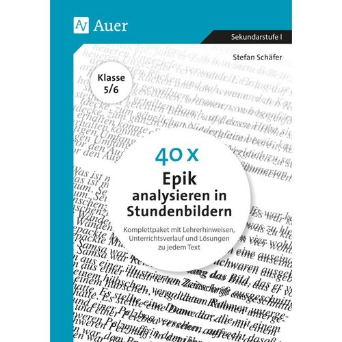 40 x Epik analysieren / 40 x Epik analysieren in Stundenbildern 5-6 - Stefan Schäfer, Geheftet