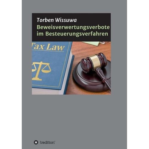 Beweisverwertungsverbote im Besteuerungsverfahren - Torben Wissuwa, Kartoniert (TB)